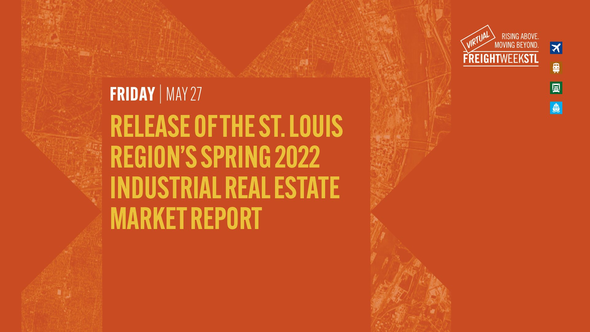 Friday May 27 Release of the St. Louis Region's Spring 2022 Industrial Real Estate Market Report