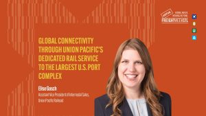 Session Title Graphic - Global Connectivity Through Union Pacific's Dedicated Rail Service